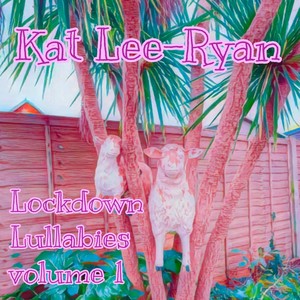 Lockdown Lullabies Vol. 1
