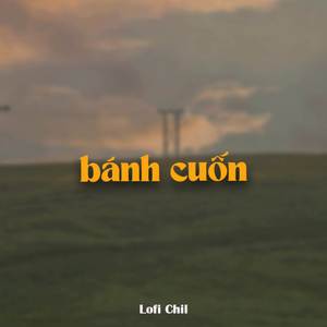 BEAT Bánh Cuốn (Lofi)