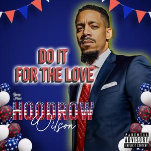 Do it for the Love (Explicit)