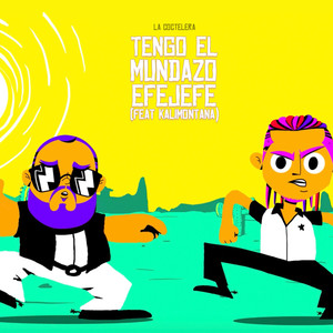 Tengo el Mundazo (Explicit)