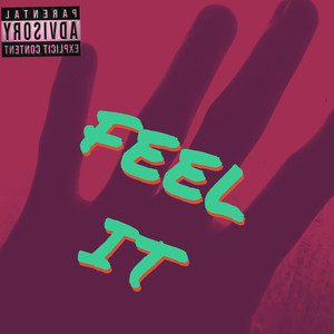 Feel It (Explicit)