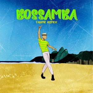 Bossamba (feat. PEDRØ) [Thome Remix Radio Edit]