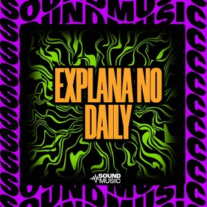 EXPLANA NO DAILY (Explicit)