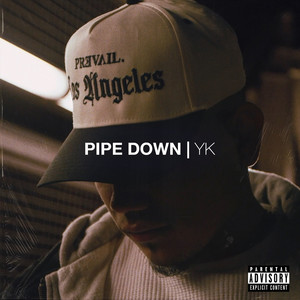 Pipe Down (Explicit)