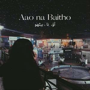 Aao Na Baitho(feat. Pranay)