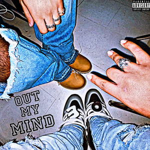 Out My Mind (Explicit)