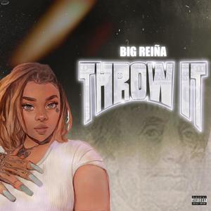 Throw It (Explicit)