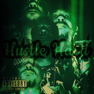 Hustle Hard (Explicit)