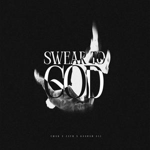 SWEAR TO GOD (feat. Zayn Ul Abideen & Kashan Ali)