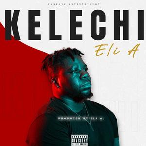 Kelechi (Explicit)