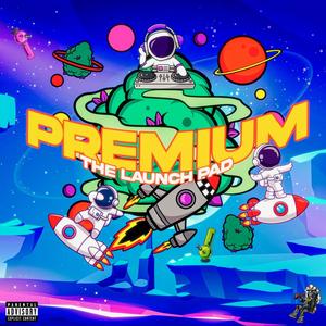 Premium (Go Crazy) [Explicit]