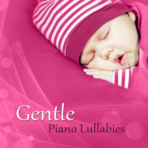 Gentle Piano Lullabies - Calming Sounds for Baby Dreams, White Noise for Baby Sleep, Peaceful Nature Sounds, Relaxing Sleep Songs