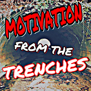 Motivation from the Trenches