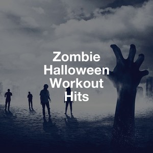 Zombie Halloween Workout Hits