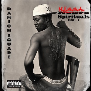 N.I.G.G.A. Spirituals, Vol. 1 (Explicit)