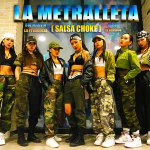 La Metralleta (Salsa Choke) (feat. Junior el Clasico)