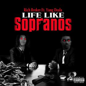 Life Like Sopranos (feat. Yung Deala) [Explicit]