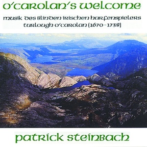 O´Carolan´s Welcome (Musik des blinden irischen Harfenspielers Turlough O´Carolan, 1670 - 1738)