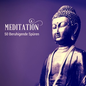 Meditation - 50 Beruhigende Spüren zur Traszendentale Buddhistische Meditation und Innere Ruhe