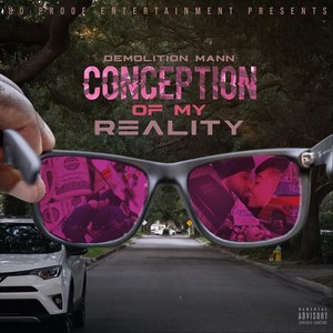 Conception of My Reality (Explicit)