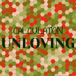 Calculation Unloving