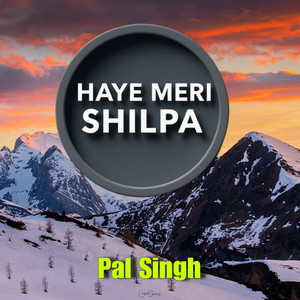 Haye Meri Shilpa