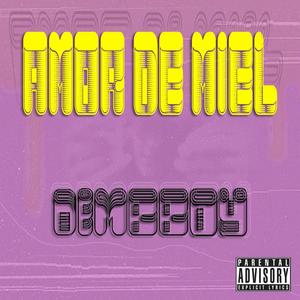 Amor de miel (Dembboy) [Explicit]