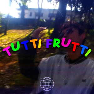 Tutti Frutti (Explicit)