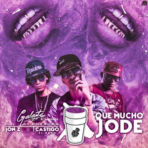 Que Mucho Jode (feat. Jon Z & Castigo el Buho)