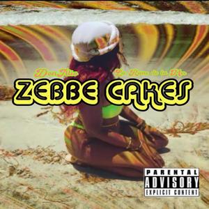 ZEBBE CAKES(feat. La Rein De La Mer) (Explicit)
