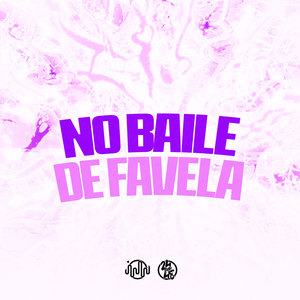 No Baile de Favela (Explicit)