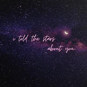 I Told the Stars About You (feat. Alaister Zosa)