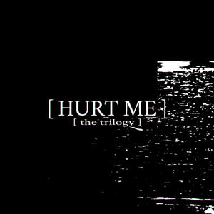 HURT ME (the trilogy) [Explicit]