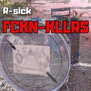 Fckn Kllrs (Explicit)