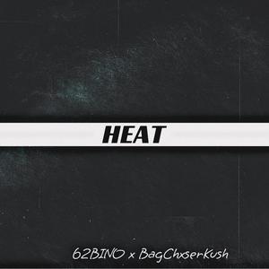 HEAT (feat. BagChxserKush) [Explicit]