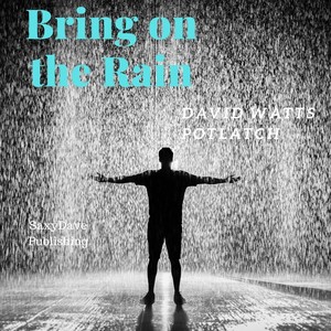 Bring on the Rain
