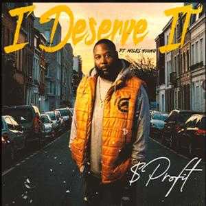 I Deserve It (feat. Miles Young)