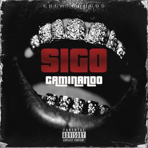 Sigo Caminando (Explicit)
