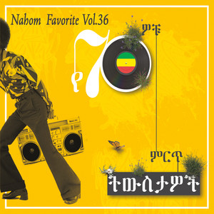 Nahom Favorites, Vol. 36