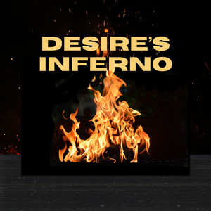 DESIRE'S INFERNO