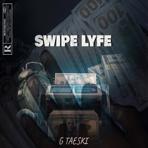 Swipe Lyfe (Explicit)