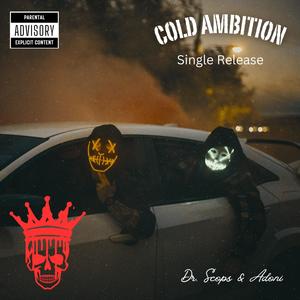 Cold Ambition (feat. Dr. Scops) (Explicit)
