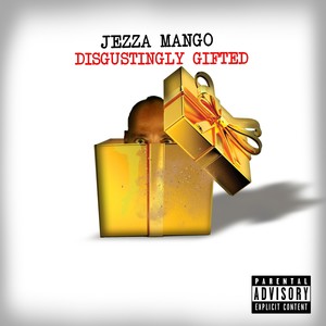 Disgustingly Gifted (Explicit)