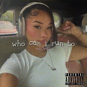 Who Can I Run to (Explicit)