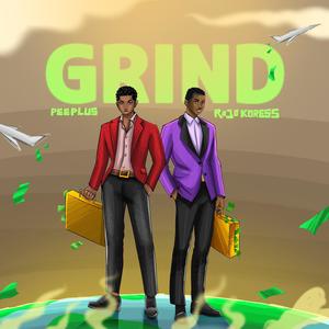 Grind (feat. Rojo Koress)