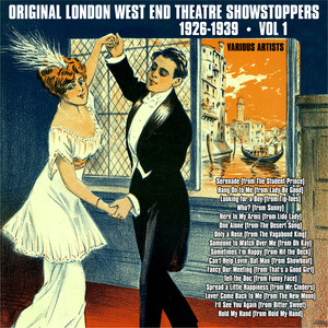 Original London West End Theatre Showstoppers 1926-1939 Vol 1