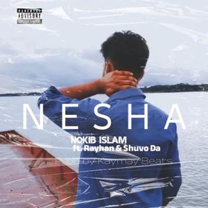 Nesha (feat. Rayhan & Shuvo da) (Explicit)