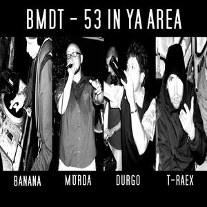 Fifty Three In Ya Area (feat. DJ Banana, Mr. Mörda, Durgo & T-Raex) [Radio Edit] [Explicit]