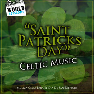 Saint Patricks Day Celtic Music (Musica Celta para el Dia de San Patricio)