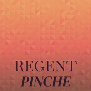 Regent Pinche